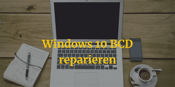 Windows 10 BCD reparieren