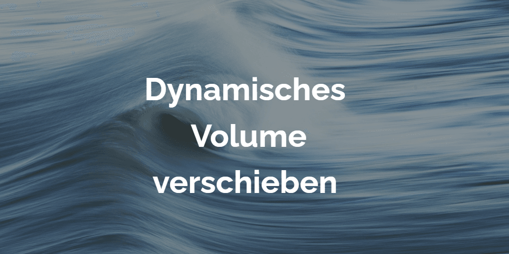 Dynamisches Volume verschieben in Windows 10/8/7