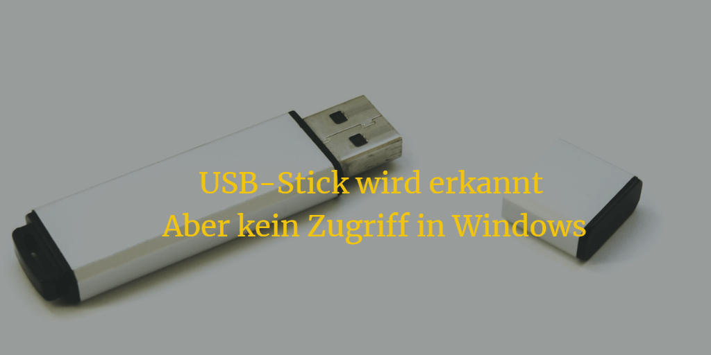 USB-Stick wird erkannt aber kein Zugriff