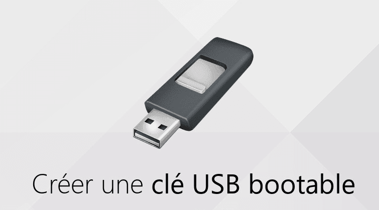Créer une clé USB bootable